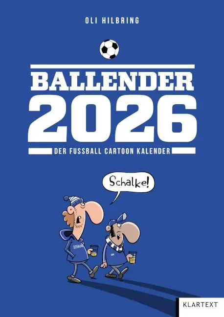 Cover: 9783837526912 | Ballender Schalke 04 2026 | Der Fussball-Cartoon-Kalender | Hilbring Cover: 9783837526912 | Ballender Schalke 04 2026 | Der Fussball-Cartoon-Kalender | Hilbring