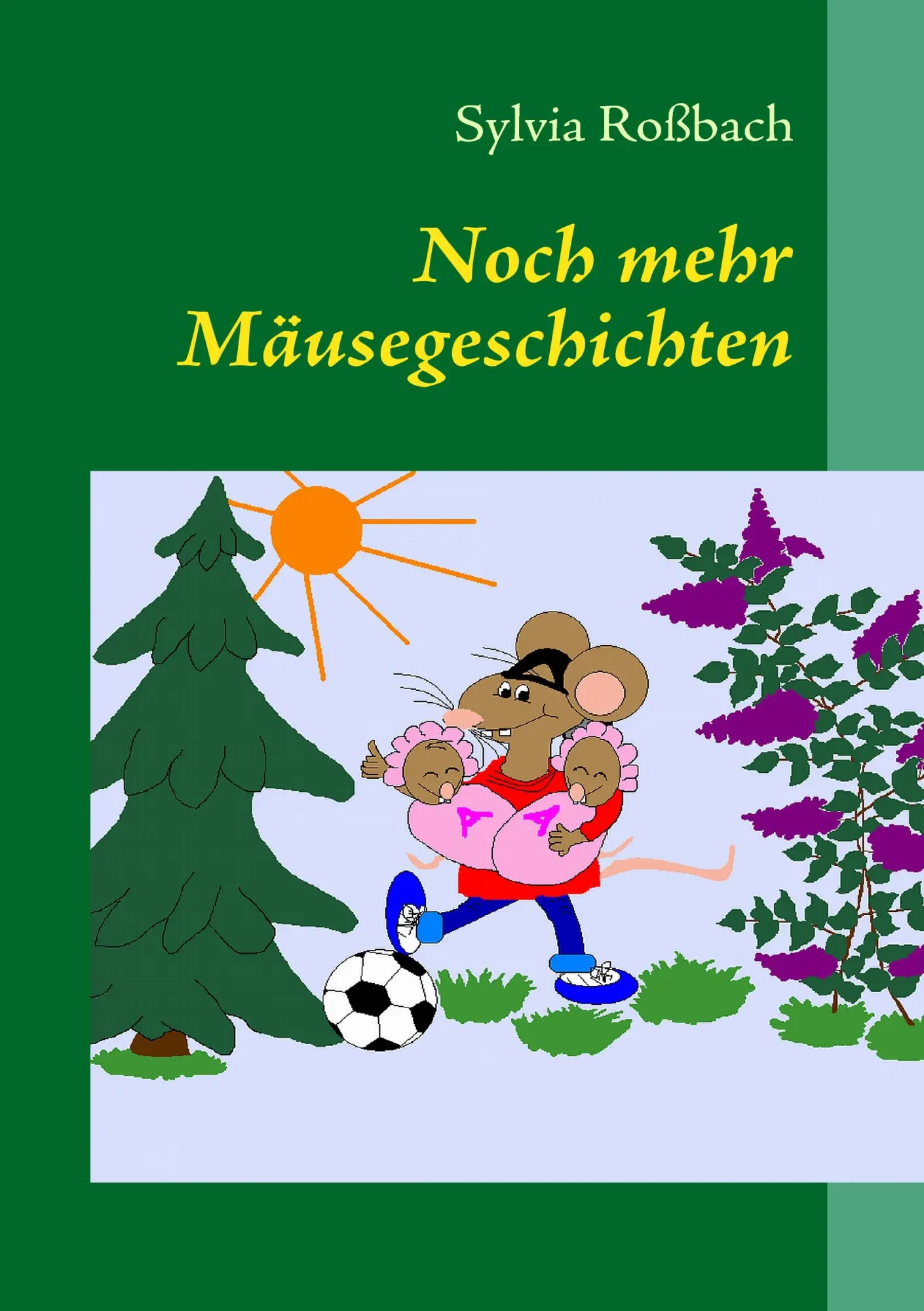 Cover: 9783839126912 | Noch mehr Mäusegeschichten | Sylvia Roßbach | Taschenbuch | 124 S.
