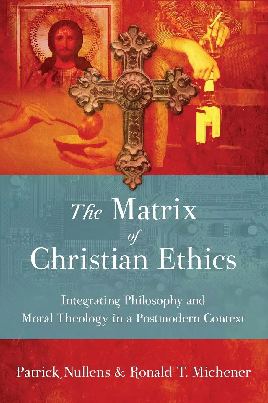 Cover: 9780830857012 | The Matrix of Christian Ethics | Patrick Nullens (u. a.) | Taschenbuch