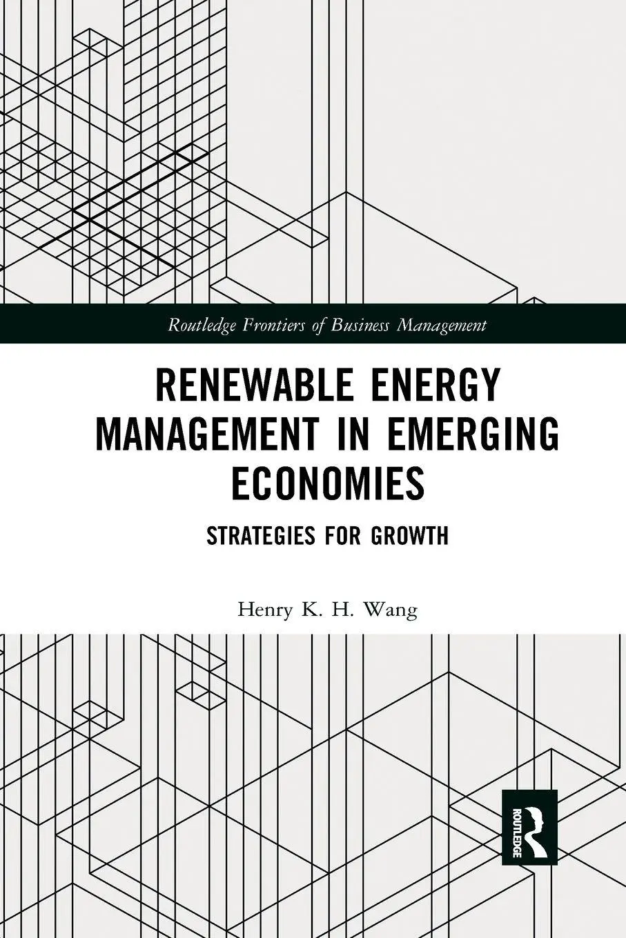Cover: 9781032337012 | Renewable Energy Management in Emerging Economies | Henry K. H. Wang