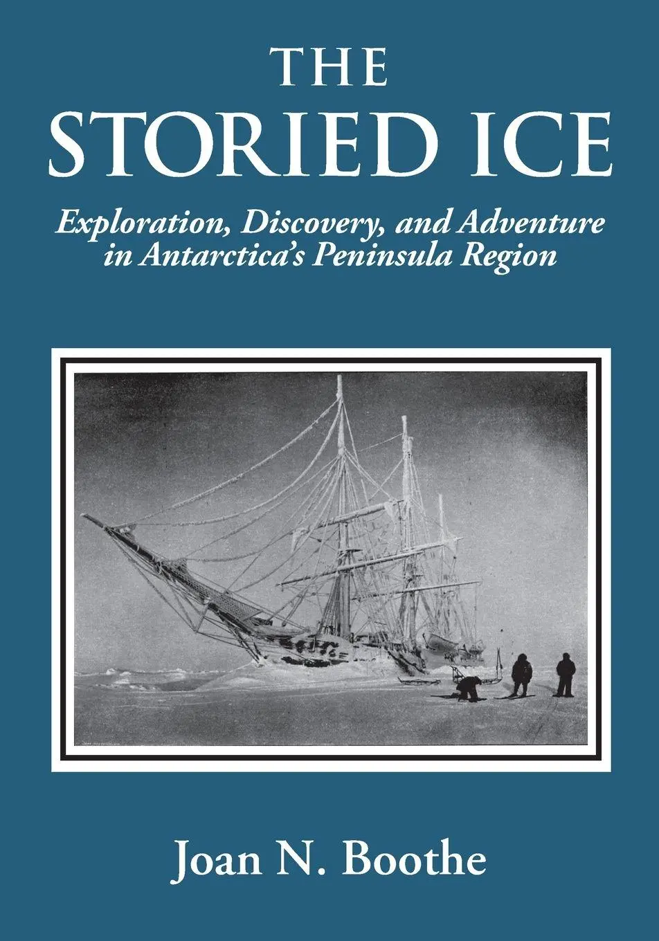 Cover: 9781587907012 | THE STORIED ICE | Joan N Boothe | Taschenbuch | Englisch | 2025