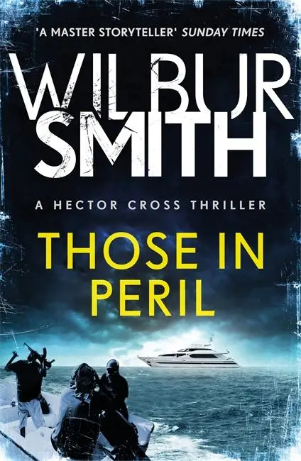 Cover: 9781785767012 | Those in Peril | Hector Cross 1 | Wilbur Smith | Taschenbuch | 2018