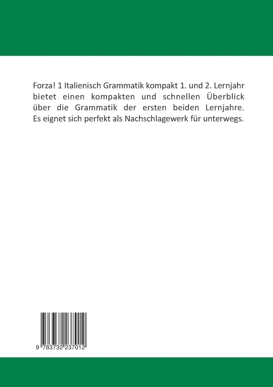 Rückseite: 9783732237012 | Forza! 1 | Italienisch Grammatik kompakt 1. und 2. Lernjahr | Lechner