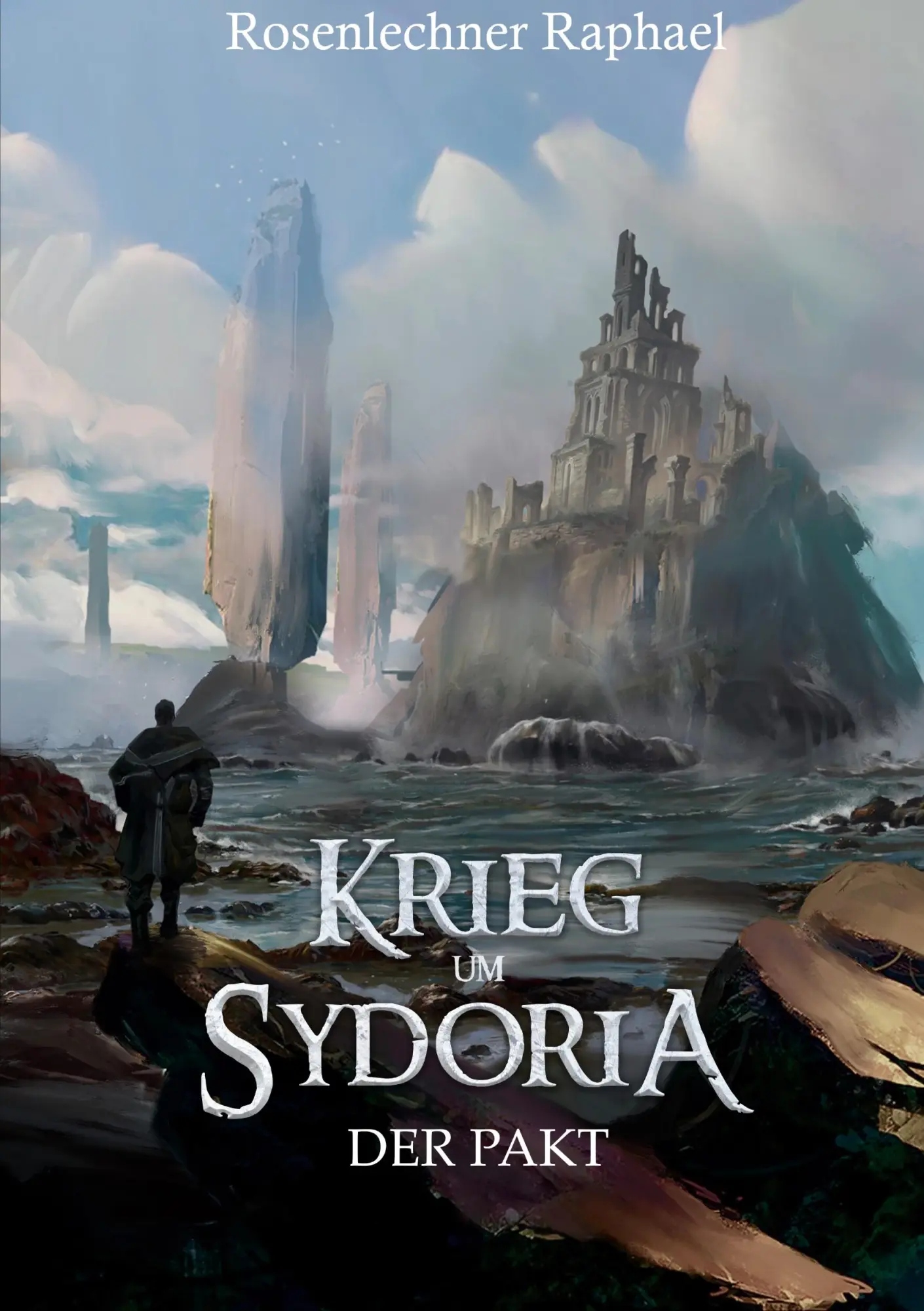 Cover: 9783756237012 | Krieg um Sydoria | Der Pakt | Raphael Rosenlechner | Taschenbuch