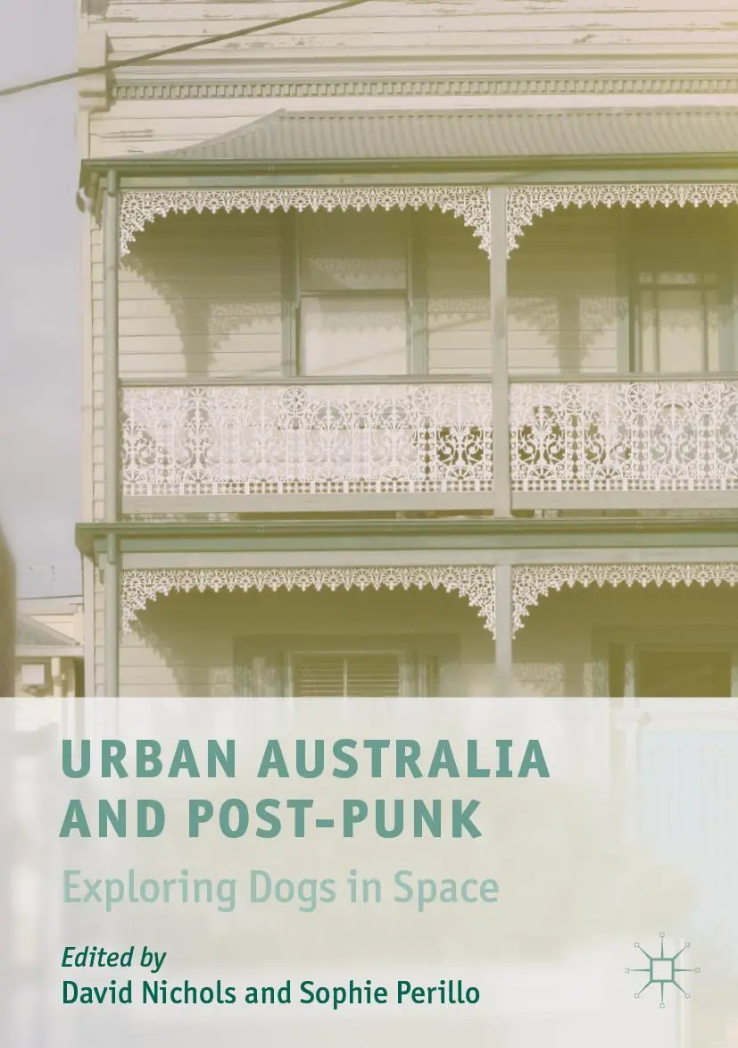 Cover: 9789813297012 | Urban Australia and Post-Punk | Exploring Dogs in Space | Taschenbuch
