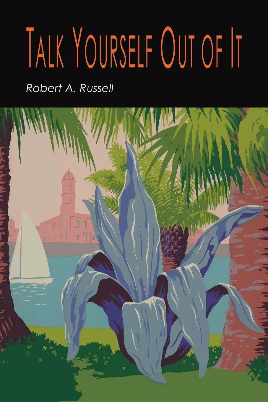 Cover: 9781684227112 | Talk Yourself Out of It | Robert A. Russell (u. a.) | Taschenbuch