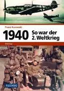 Cover: 9783881897112 | 1940 - So war der 2. Weltkrieg | Blitzkriege | Franz Kurowski | Buch