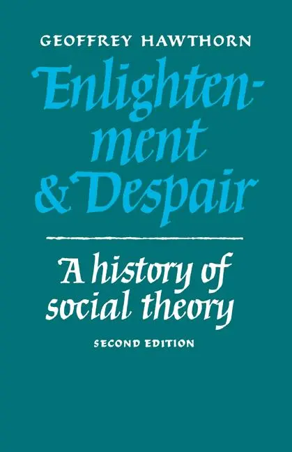 Cover: 9780521337212 | Enlightenment and Despair | A History of Social Theory | Hawthorn