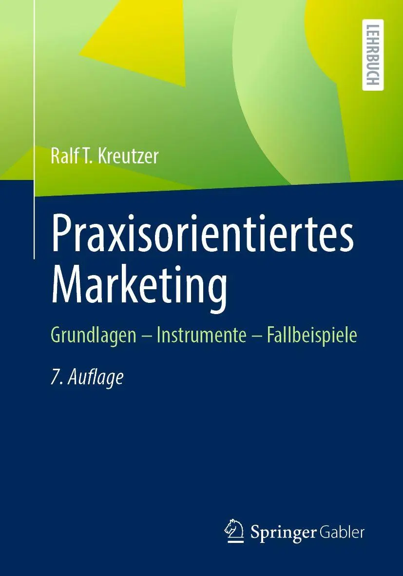 Cover: 9783658517212 | Praxisorientiertes Marketing | Ralf T. Kreutzer | Taschenbuch | xxxix