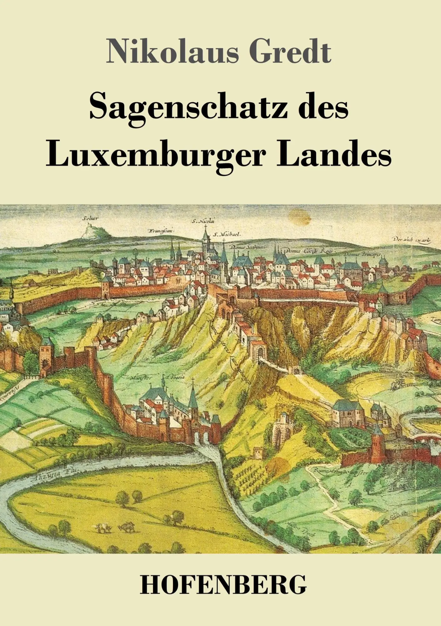 Cover: 9783843027212 | Sagenschatz des Luxemburger Landes | Nikolaus Gredt | Taschenbuch
