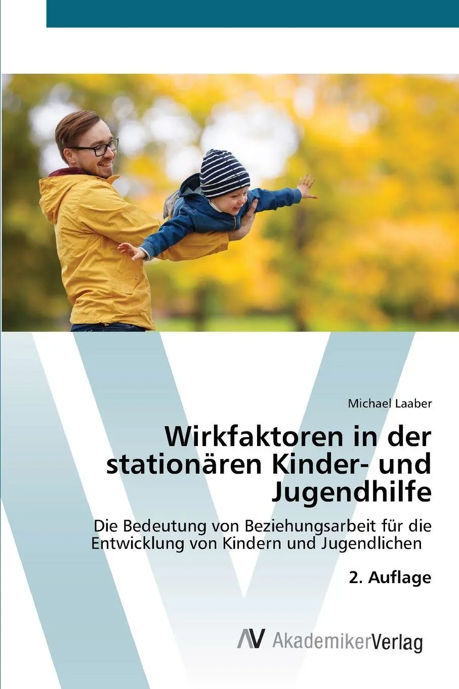 Cover: 9786209507212 | Wirkfaktoren in der stationären Kinder- und Jugendhilfe | Laaber