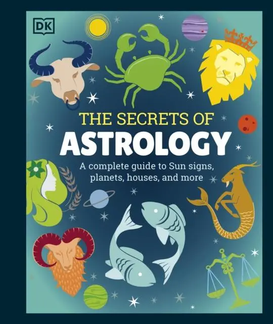 Cover: 9780241467312 | The Secrets of Astrology | Dk | Buch | Gebunden | Englisch | 2020