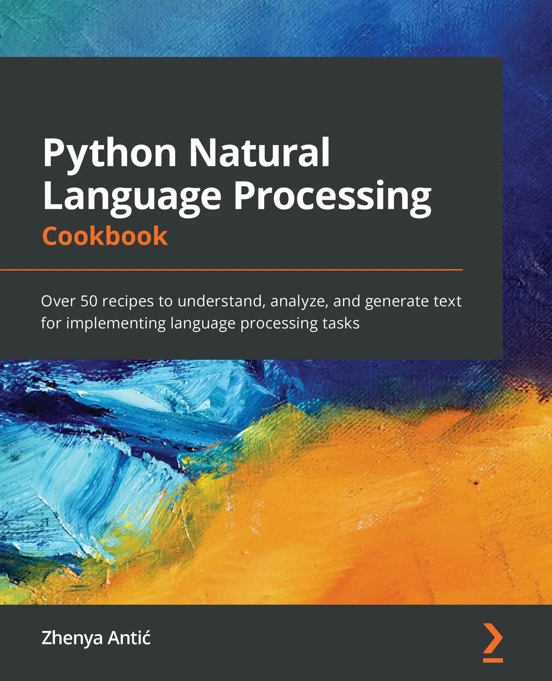 Cover: 9781838987312 | Python Natural Language Processing Cookbook | Zhenya Anti¿ | Buch