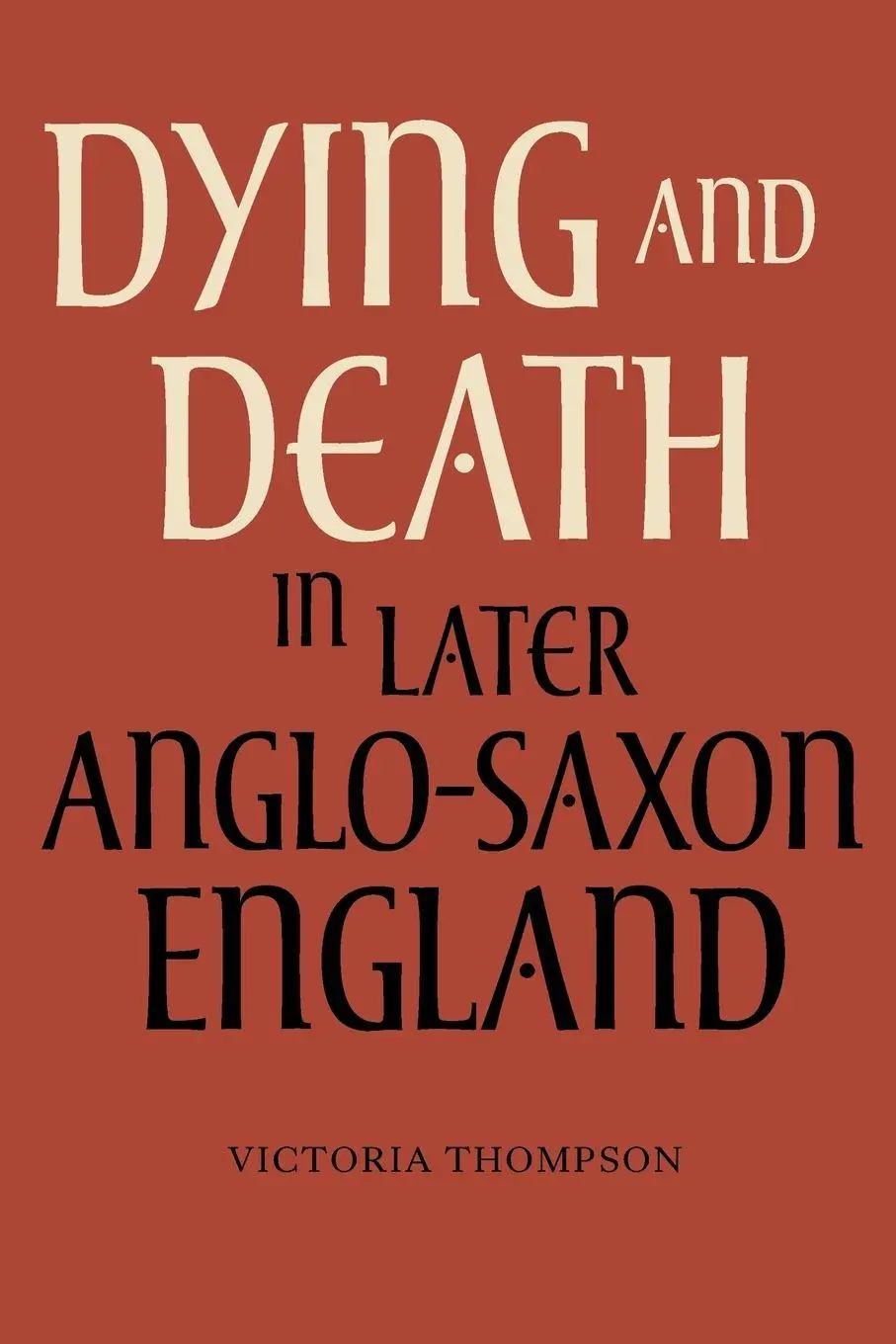 Cover: 9781843837312 | Dying and Death in Later Anglo-Saxon England | Victoria Thompson