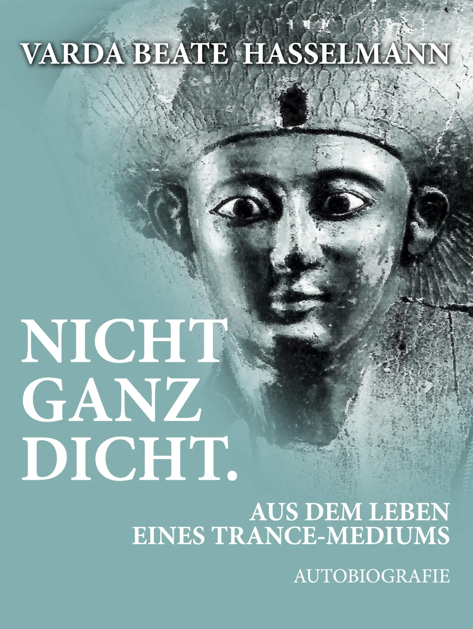 Cover: 9783695757312 | Nicht ganz dicht. Aus dem Leben eines Trance-Mediums | Autobiografie