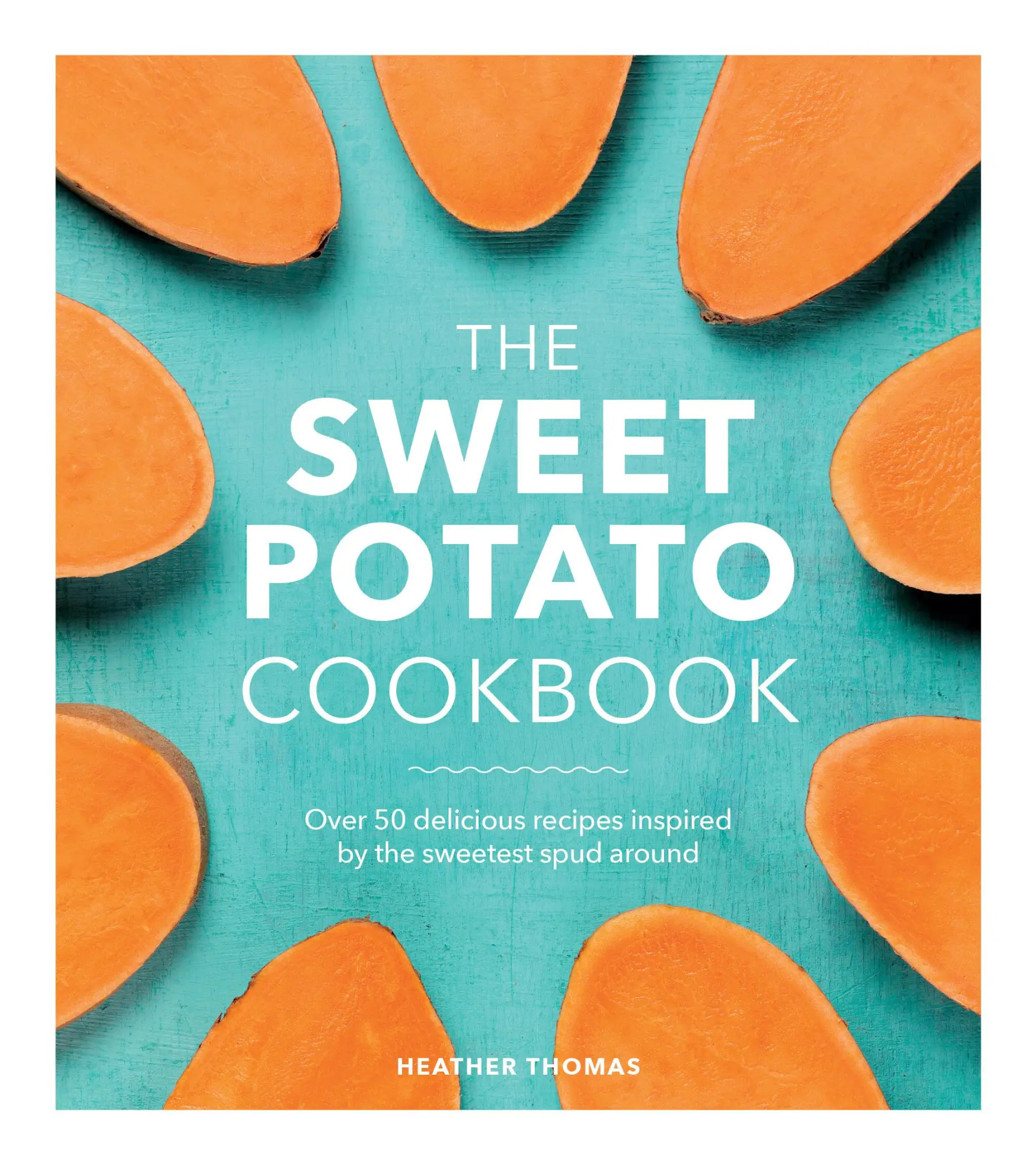 Cover: 9781785037412 | The Sweet Potato Cookbook | Heather Thomas | Buch | Gebunden | 2018
