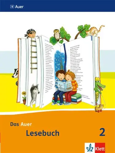 Cover: 9783120067412 | Das Auer Lesebuch. Schülerbuch. 2. Schuljahr. Ausgabe für Bayern -... Cover: 9783120067412 | Das Auer Lesebuch. Schülerbuch. 2. Schuljahr. Ausgabe für Bayern -...