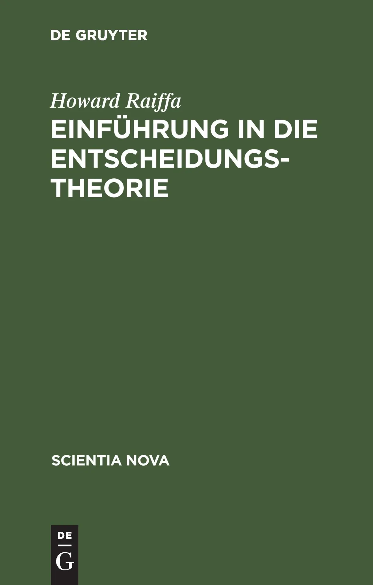 Cover: 9783486477412 | Einführung in die Entscheidungstheorie | Howard Raiffa | Buch | 360 S.