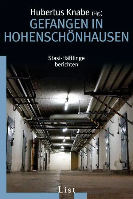 Cover: 9783548607412 | Gefangen in Hohenschönhausen | Stasi-Häftlinge berichten | Knabe Cover: 9783548607412 | Gefangen in Hohenschönhausen | Stasi-Häftlinge berichten | Knabe