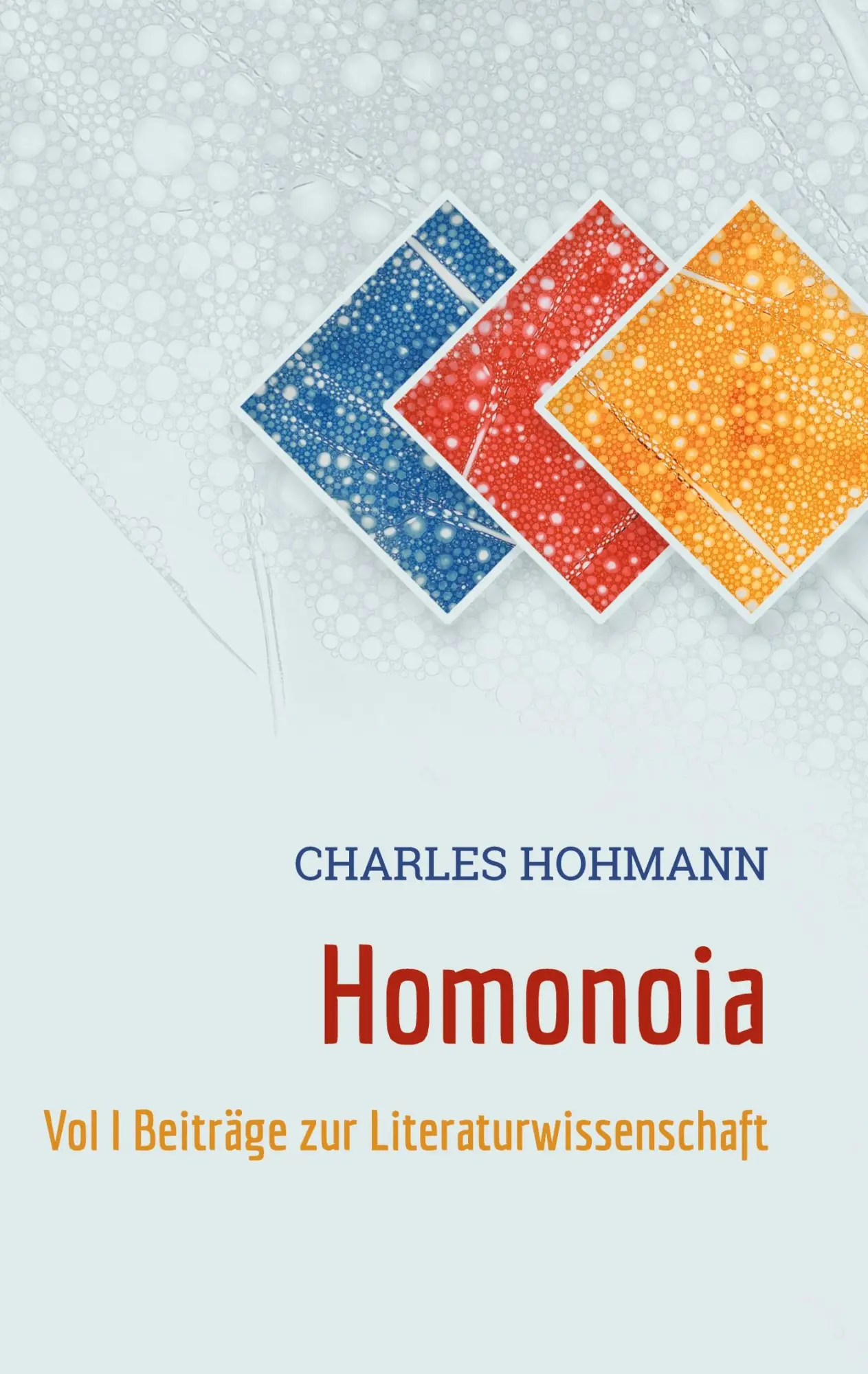 Homonoia: Vol I Beiträge zur Literaturwissenschaft