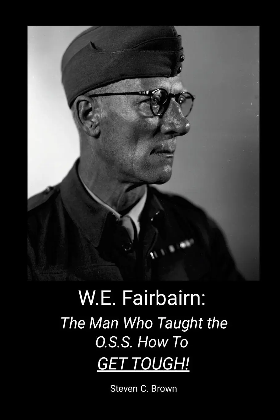 Cover: 9781300747512 | W.E. Fairbairn | The Man Who Taught the OSS How To Get Tough! | Brown