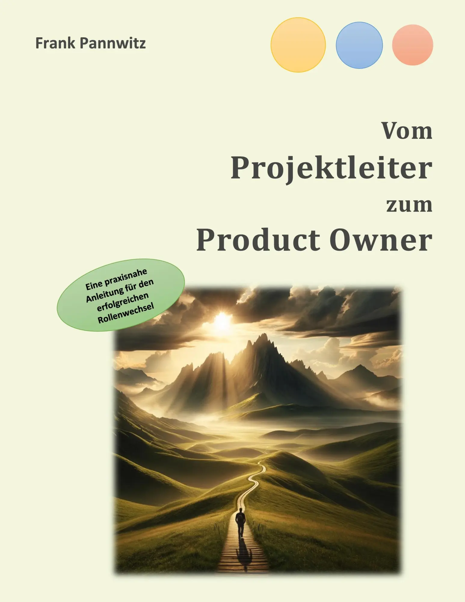 Cover: 9783695117512 | Vom Projektleiter zum Product Owner | Frank Pannwitz | Taschenbuch