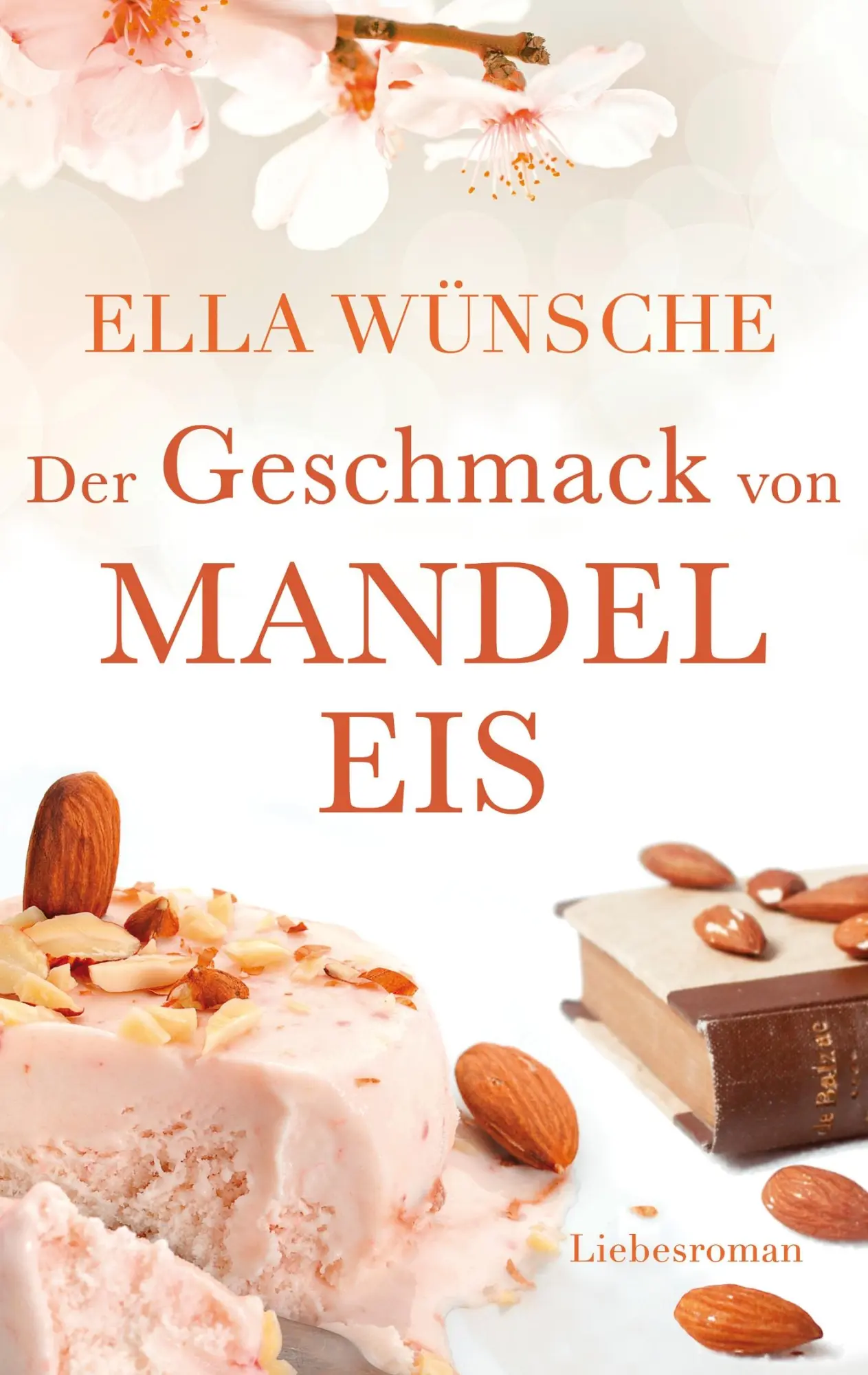 Cover: 9783743177512 | Der Geschmack von Mandeleis | Ella Wünsche | Taschenbuch | 304 S.
