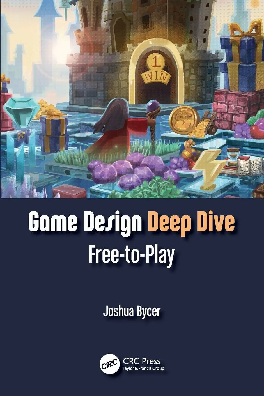 Cover: 9781032207612 | Game Design Deep Dive | Free-to-Play | Joshua Bycer | Taschenbuch