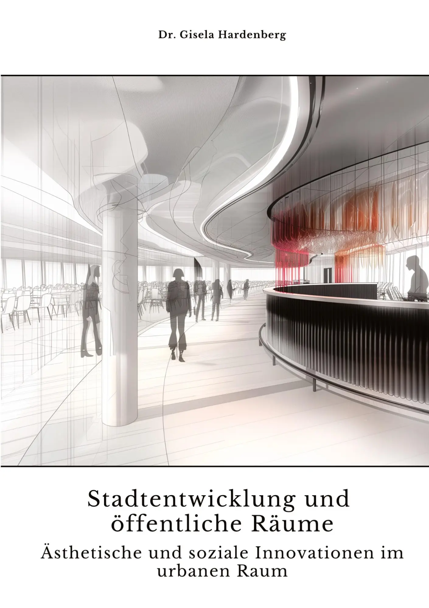 Cover: 9783384317612 | Stadtentwicklung und öffentliche Räume | Gisela Hardenberg | Buch