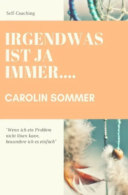 Cover: 9783746757612 | Irgendwas ist ja immer | Carolin Sommer | Taschenbuch | Deutsch