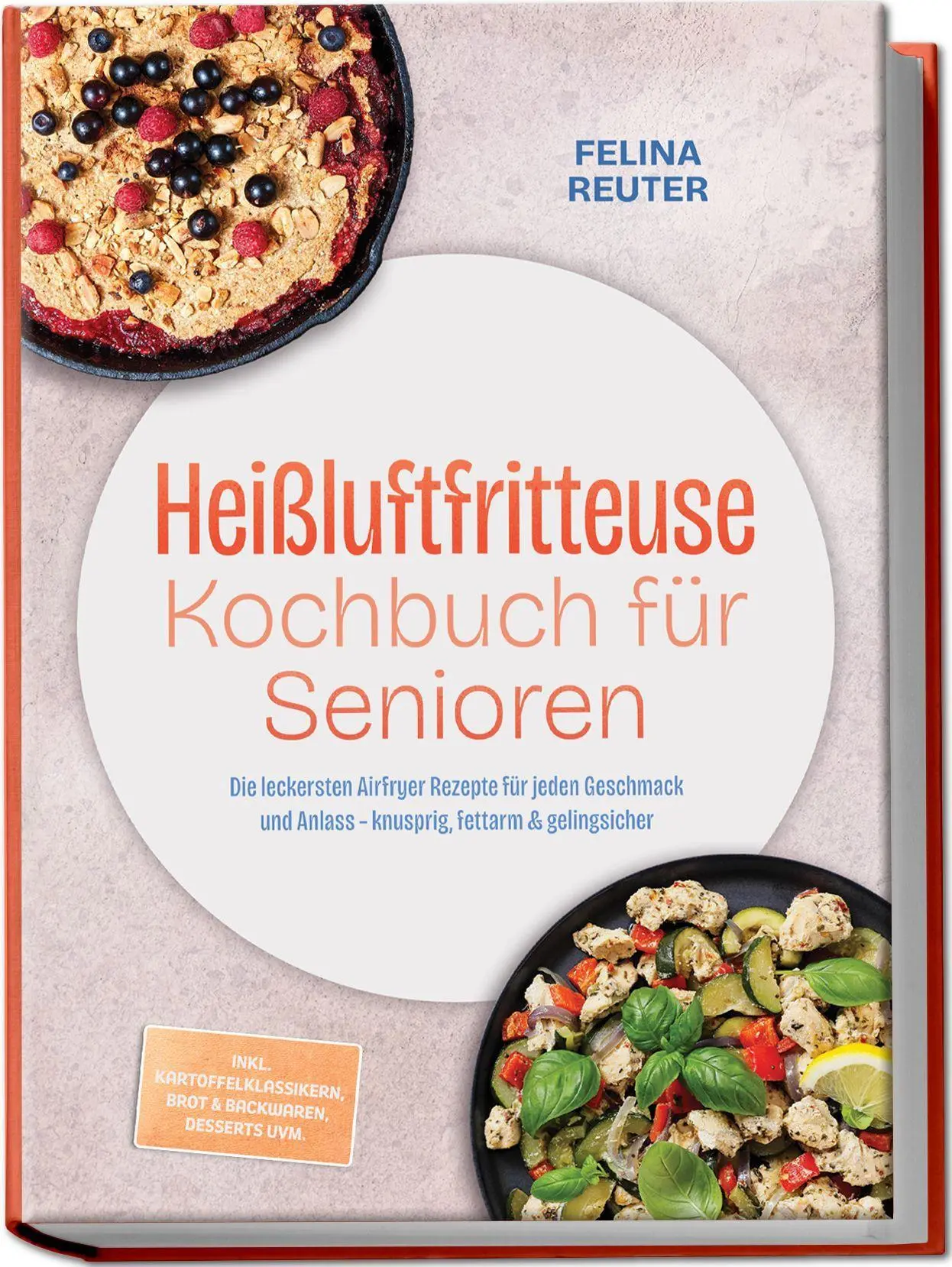Cover: 9783757647612 | Heißluftfritteuse Kochbuch für Senioren: Die leckersten Airfryer...