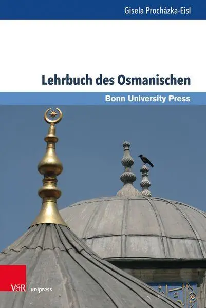 Autor: 9783847117612 | Lehrbuch des Osmanischen | Gisela Procházka-Eisl | Buch | 181 S.