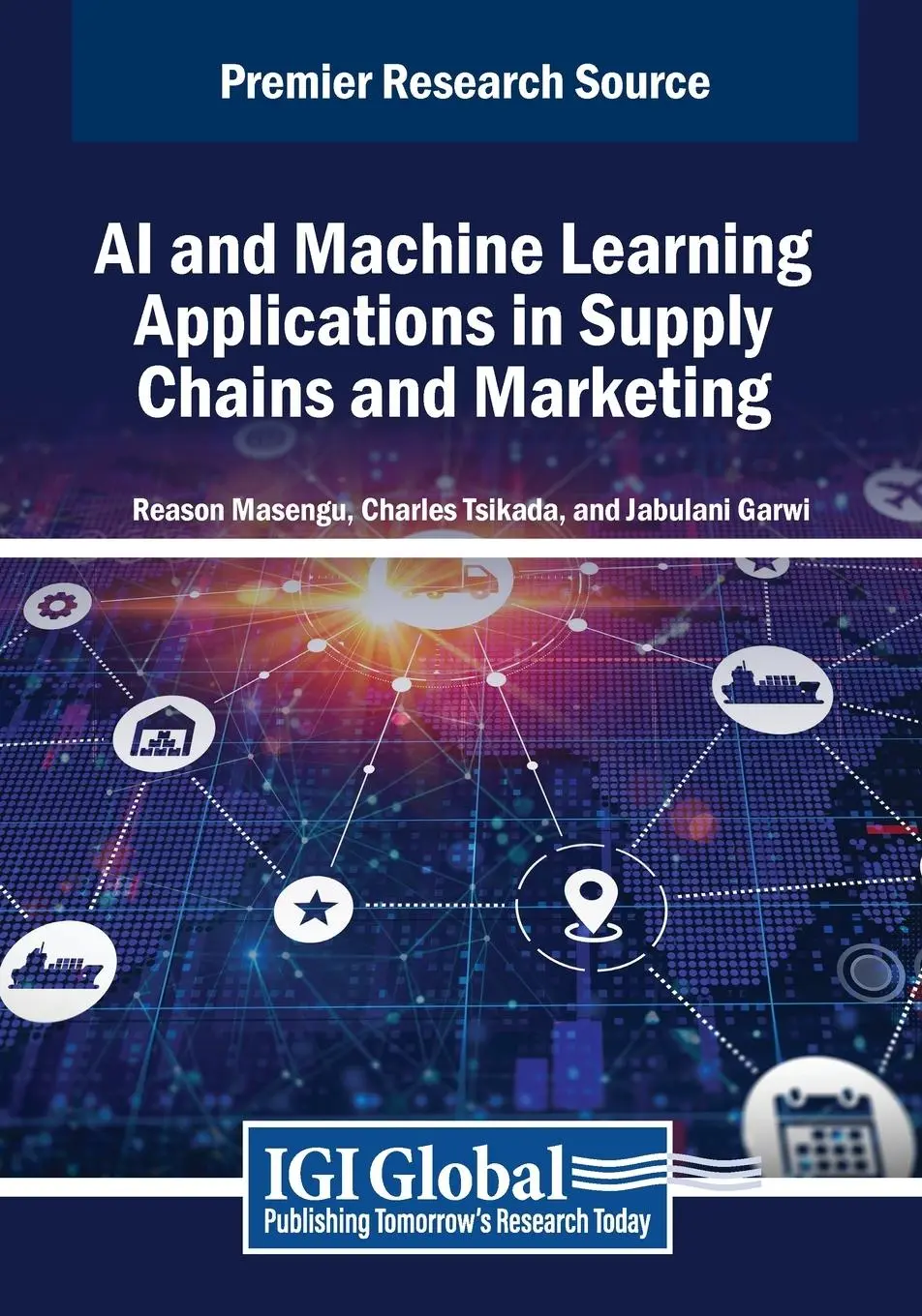Cover: 9798369367612 | AI and Machine Learning Applications in Supply Chains and Marketing