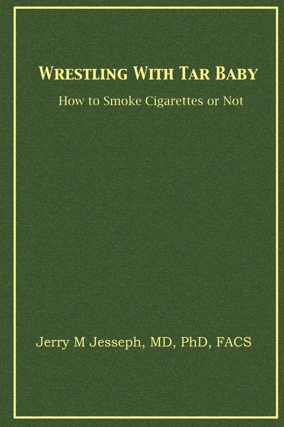 Cover: 9781438987712 | Wrestling With Tar Baby | How To Smoke Cigarettes Or Not | Jesseph