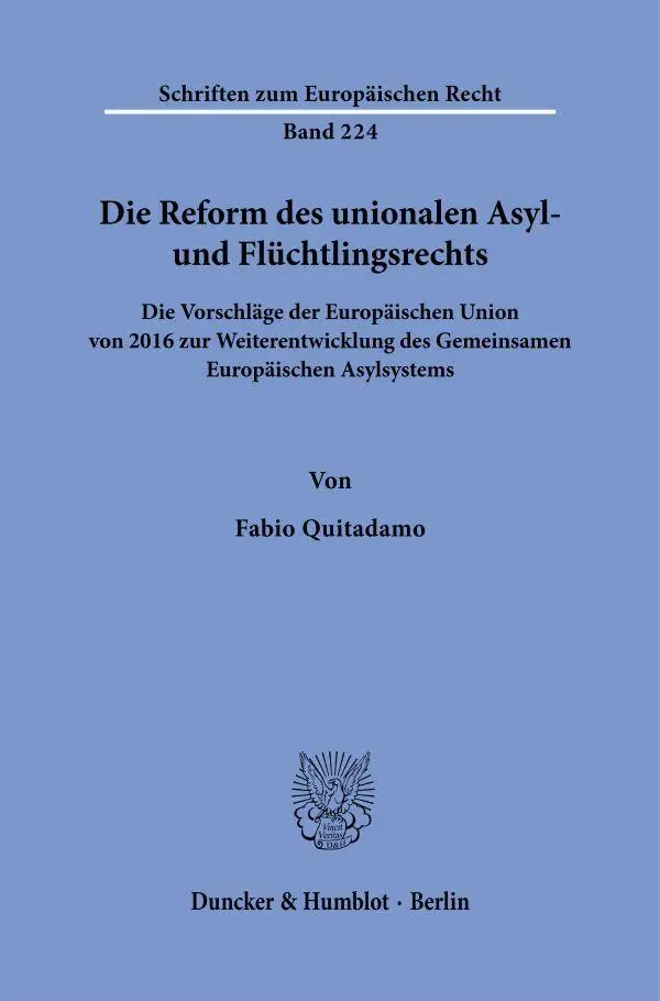 Cover: 9783428197712 | Die Reform des unionalen Asyl- und Flüchtlingsrechts | Fabio Quitadamo