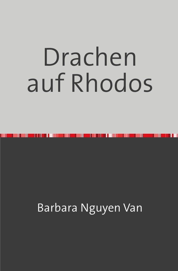 Cover: 9783753127712 | Drachen auf Rhodos | Barbara Nguyen Van | Taschenbuch | 300 S. | 2020