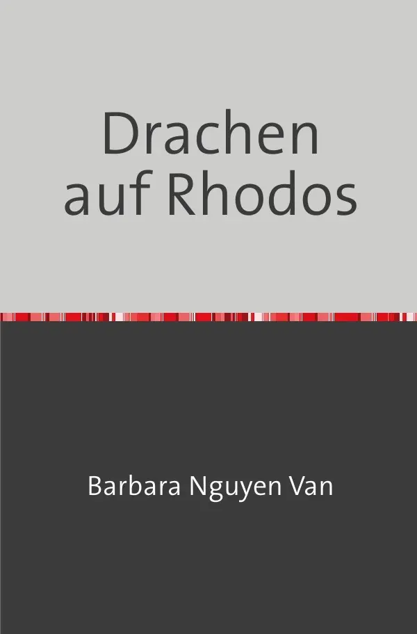 Cover: 9783753127712 | Drachen auf Rhodos | Barbara Nguyen Van | Taschenbuch | 300 S. | 2020