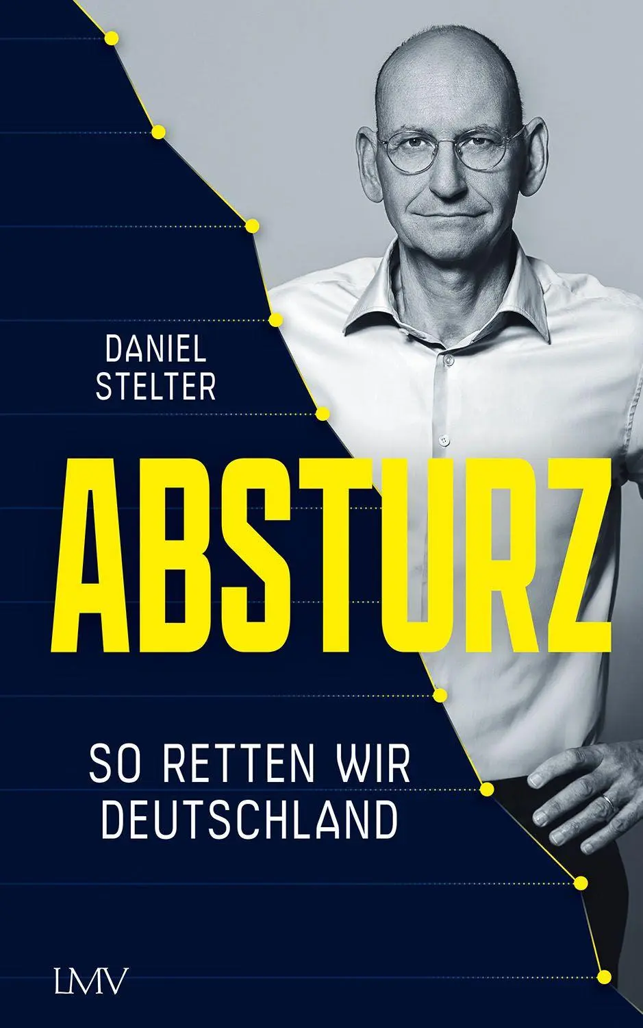 Cover: 9783784437712 | Absturz | So retten wir Deutschland | Daniel Stelter | Buch | 280 S.