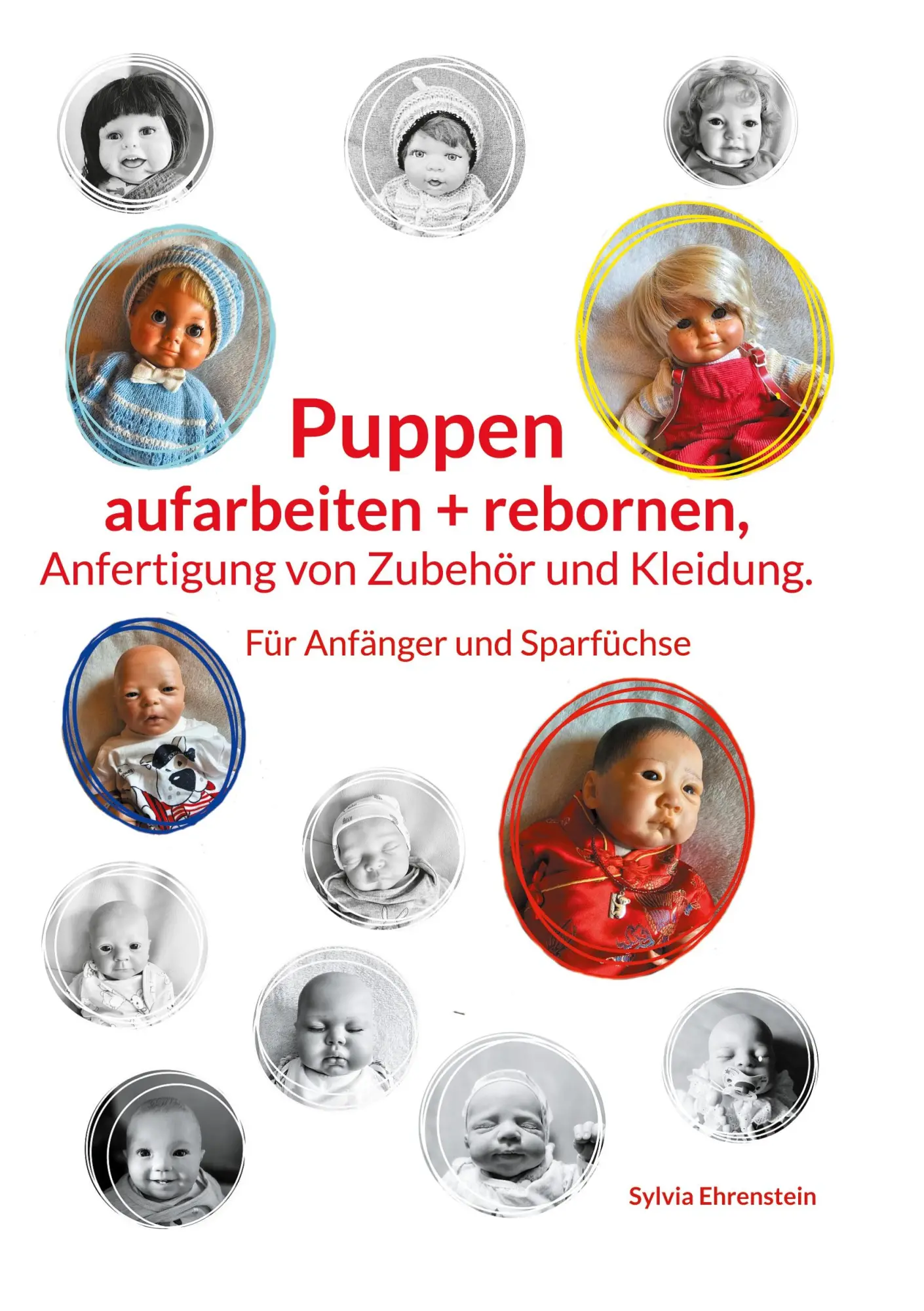 Cover: 9783769367812 | Puppen aufarbeiten und rebornen, Anfertigung von Zubehör und Kleidung.
