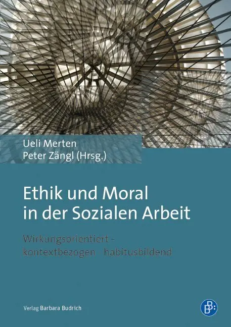 Cover: 9783847407812 | Ethik und Moral in der Sozialen Arbeit | Ueli Merten (u. a.) | Buch