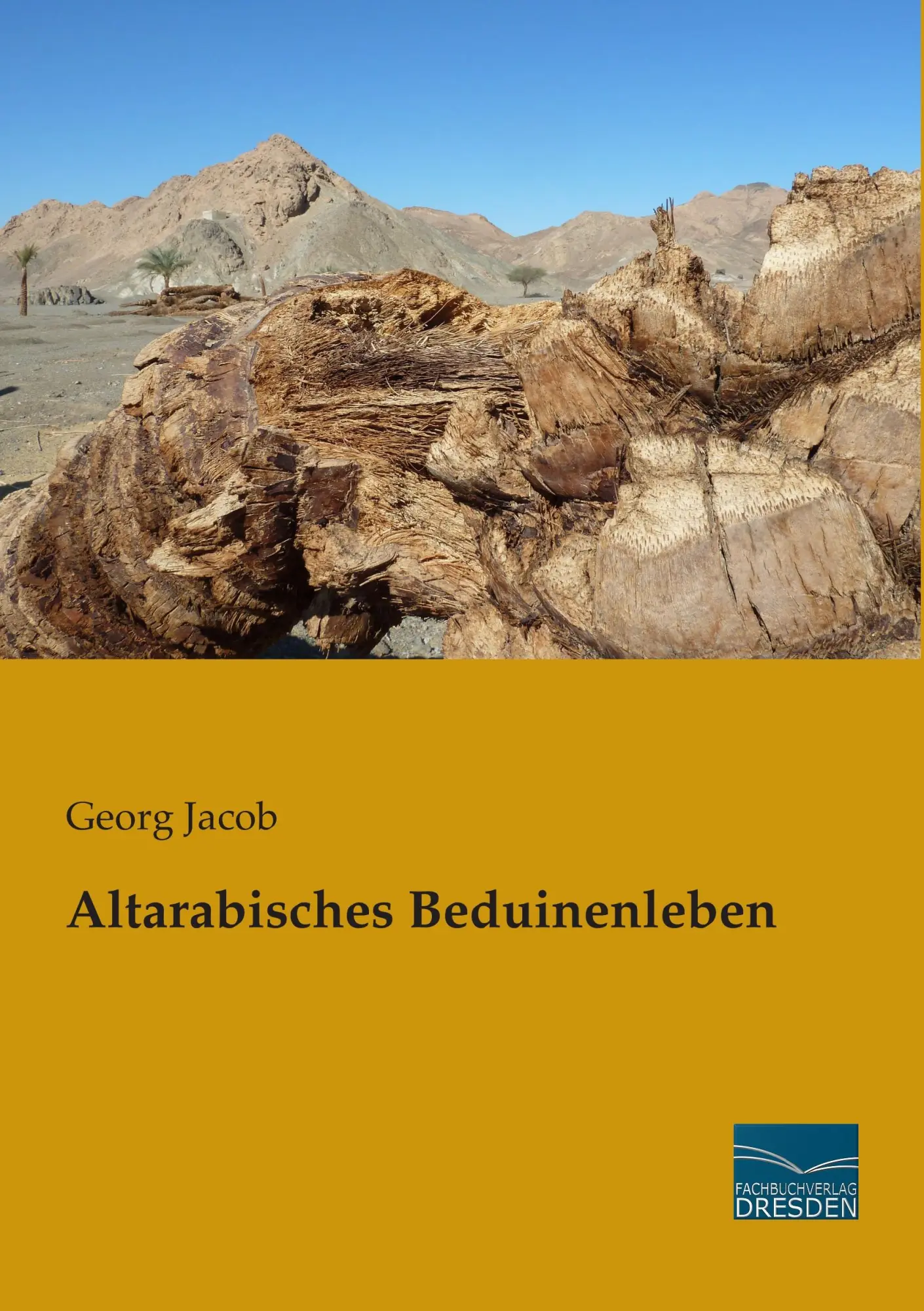 Cover: 9783956927812 | Altarabisches Beduinenleben | Georg Jacob | Taschenbuch | 320 S.