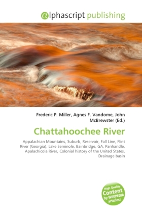 Chattahoochee River | Frederic P. Miller (u. a.) | Taschenbuch | Englisch | Alphascript Publishing | EAN 9786130627812 - Miller, Frederic P.