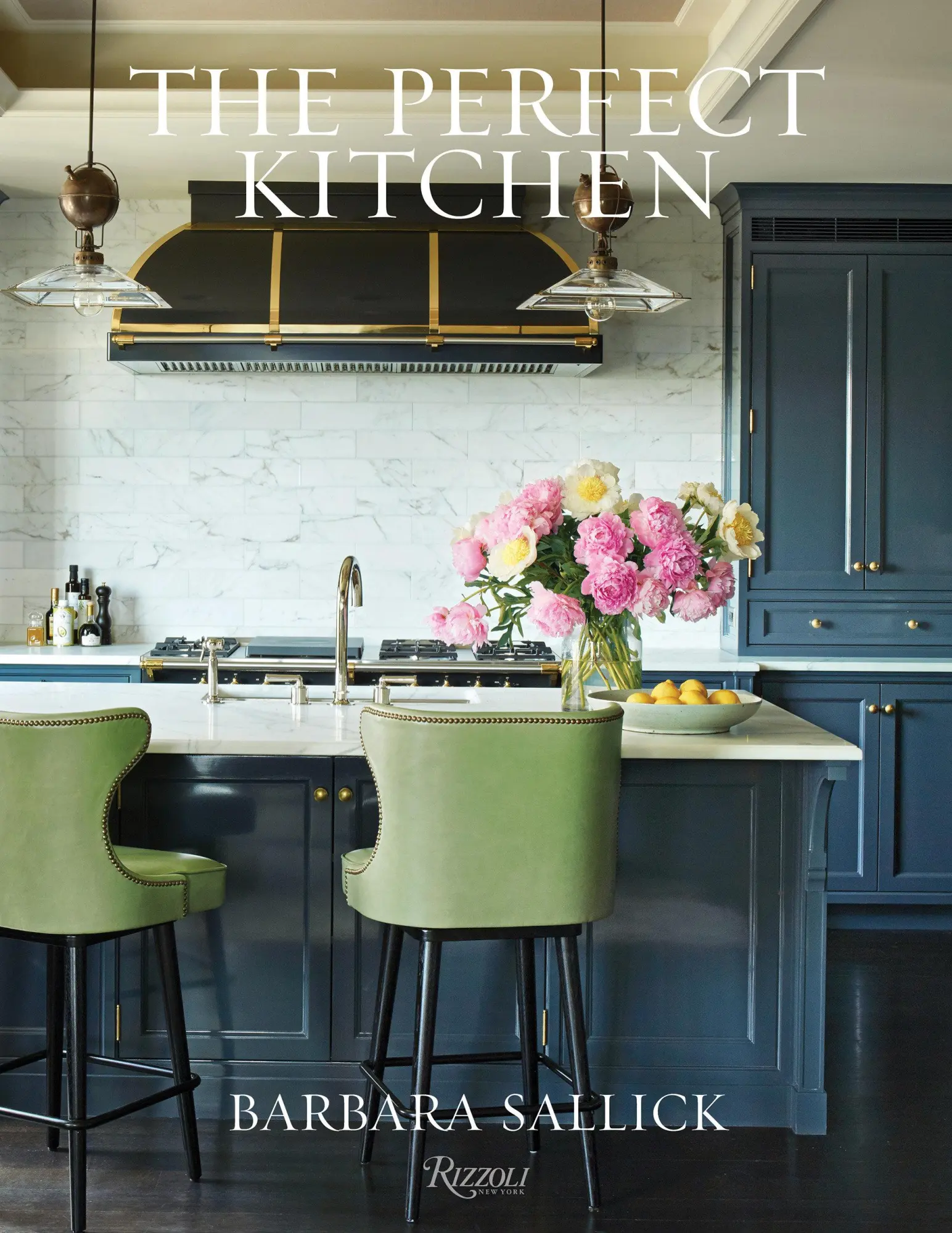 Cover: 9780847867912 | The Perfect Kitchen | Barbara Sallick | Buch | Englisch | 2020 Cover: 9780847867912 | The Perfect Kitchen | Barbara Sallick | Buch | Englisch | 2020