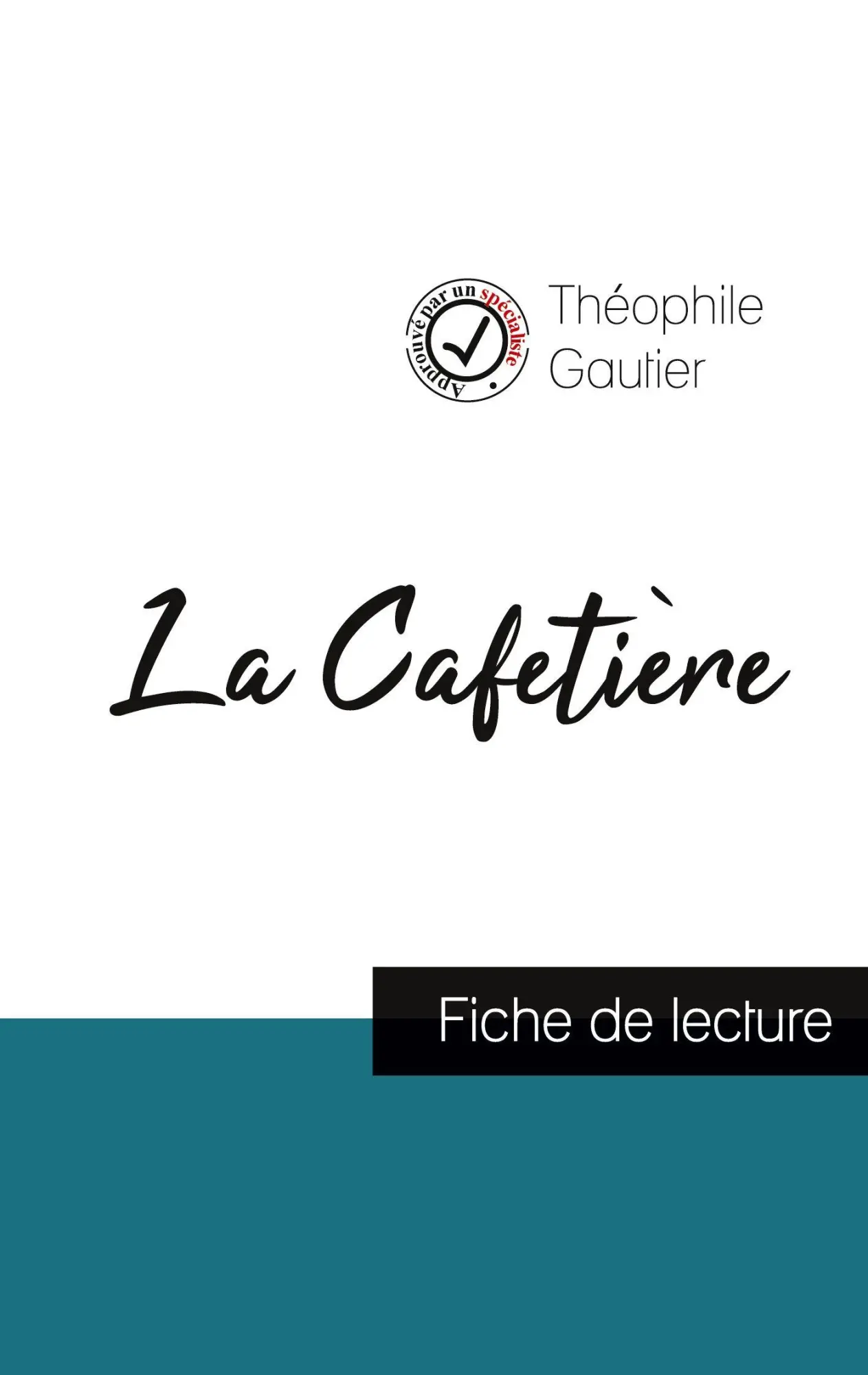 Cover: 9782759317912 | La Cafetière de Théophile Gautier (fiche de lecture et analyse...