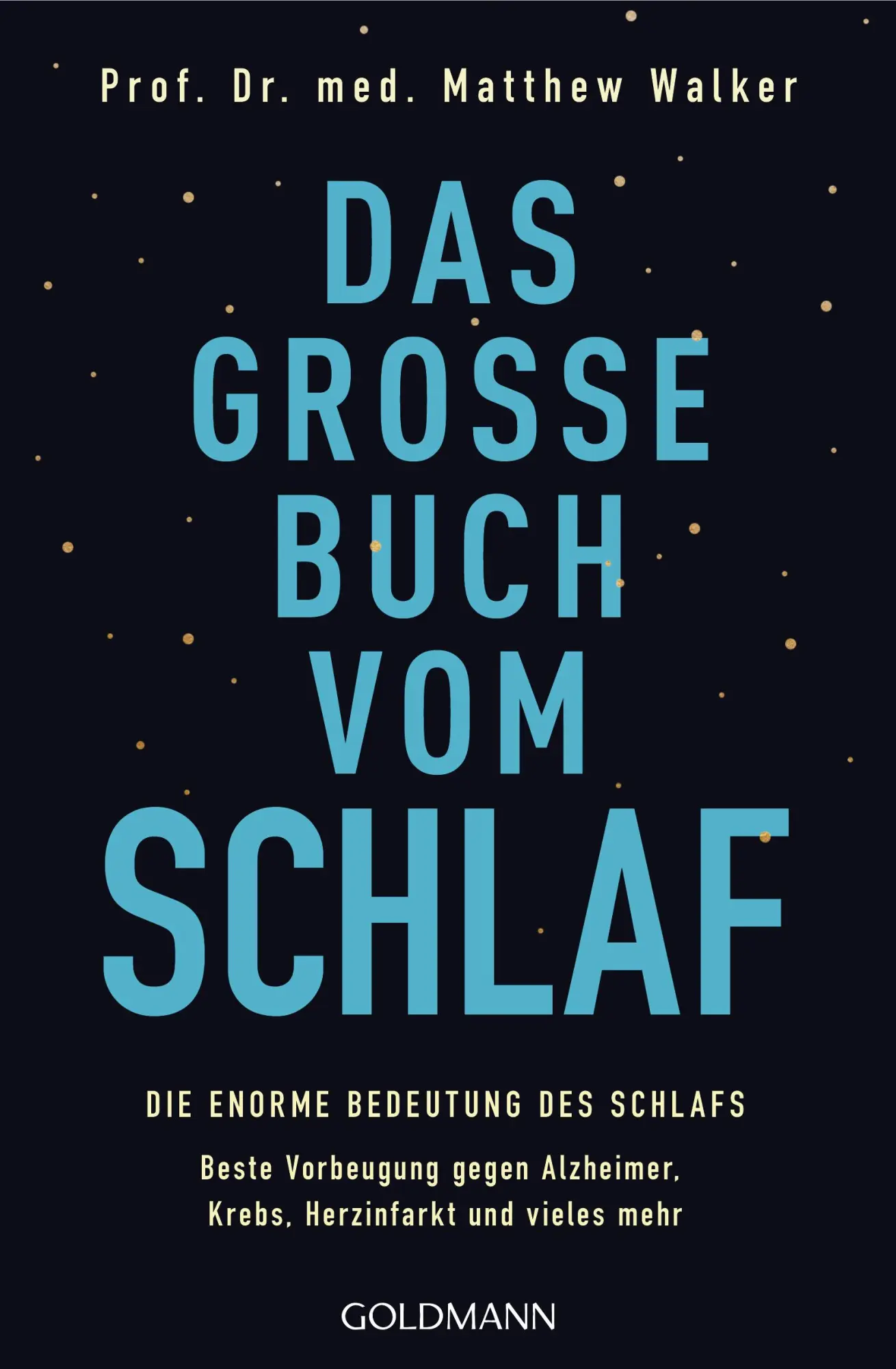 Cover: 9783442177912 | Das große Buch vom Schlaf | Matthew Walker | Taschenbuch | 480 S.