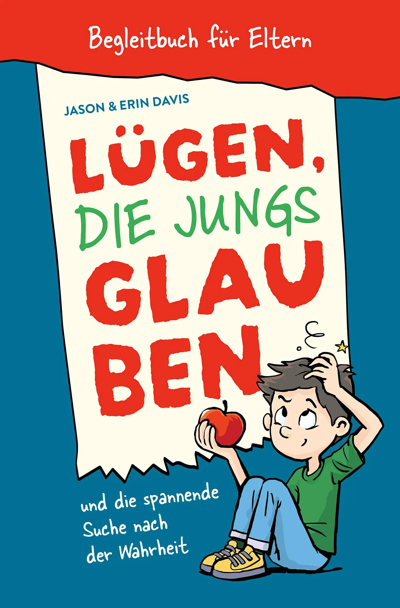 Cover: 9783866997912 | Lügen, die Jungs glauben - Begleitbuch für Eltern | Erin Davis (u. a.) Cover: 9783866997912 | Lügen, die Jungs glauben - Begleitbuch für Eltern | Erin Davis (u. a.)