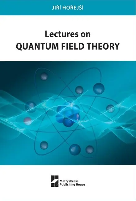 Cover: 9788024657912 | Lectures on Quantum Field Theory | Jiri Horejsi | Taschenbuch | 2025