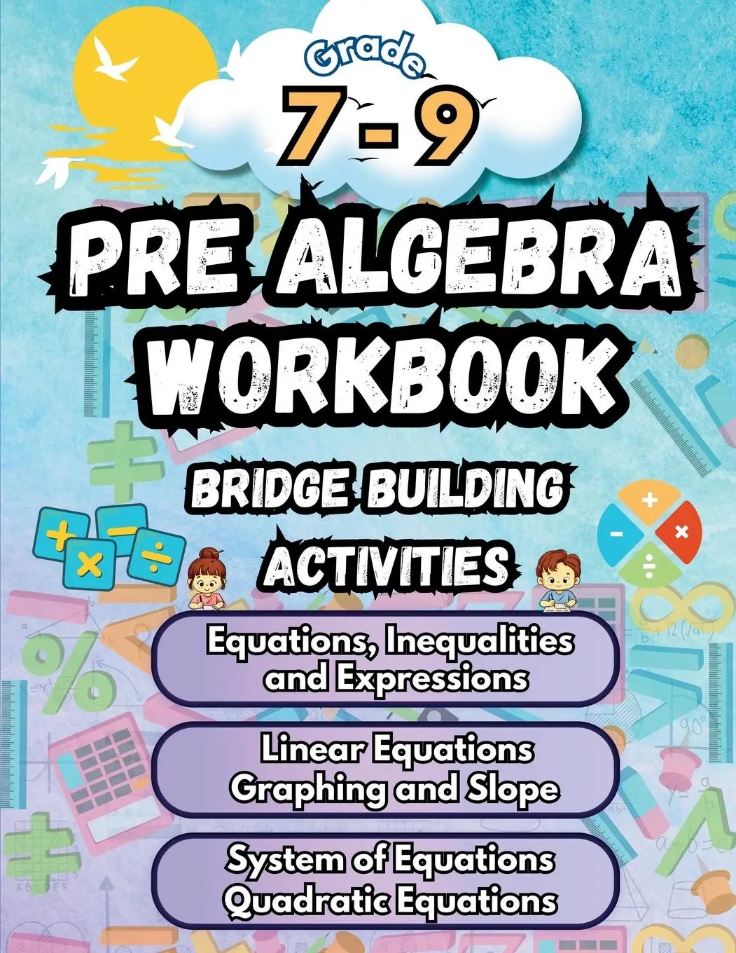 Cover: 9798330247912 | Summer Math Pre Algebra Workbook Grade 7-9 Bridge Building Activities