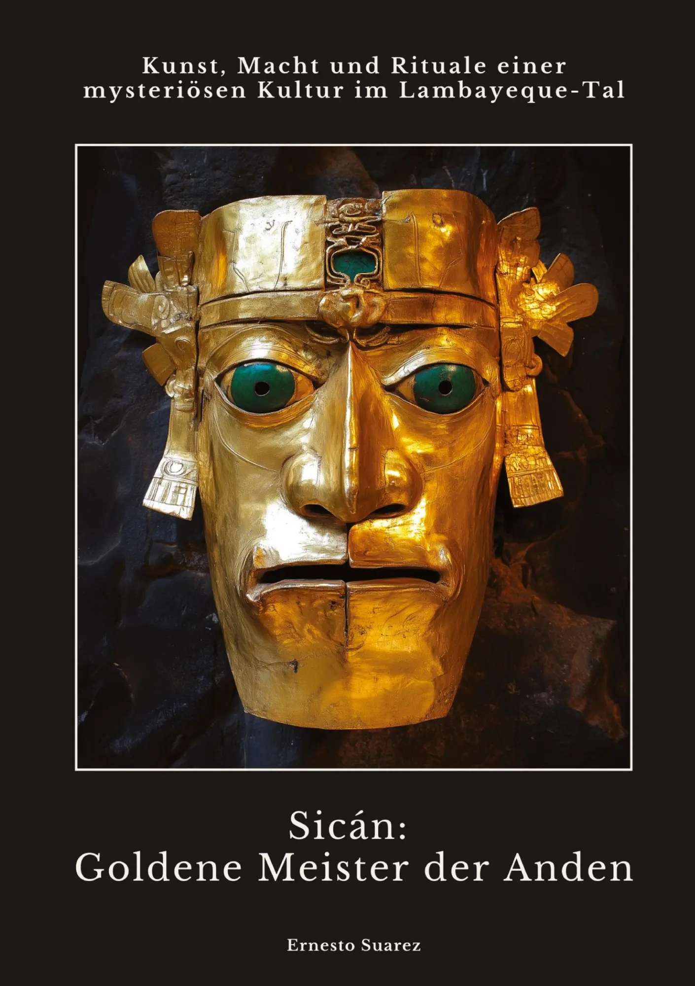 Cover: 9783384418012 | Sicán: Goldene Meister der Anden | Ernesto Suarez | Buch | 252 S.