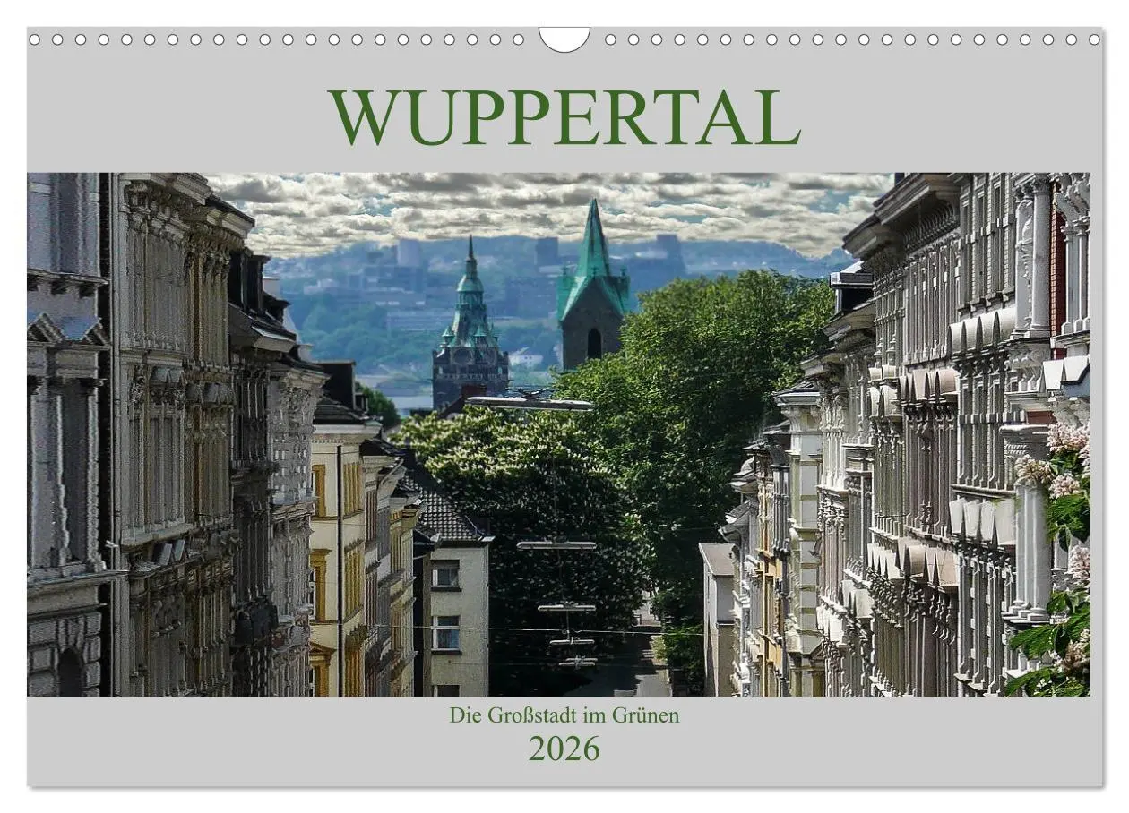 Cover: 9783457848012 | Wuppertal - Die Großstadt im Grünen (Wandkalender 2026 DIN A3...